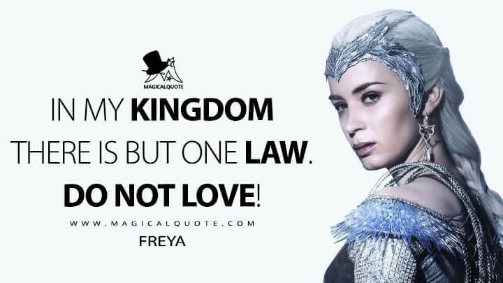 In my kingdom there is but one law. Do not love! - MagicalQuote